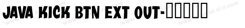 Java Kick BTN Ext Out字体转换